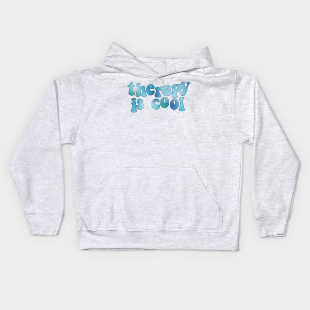 Therapy is Cool Blue Kids Hoodie by Gold Star Creative